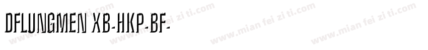 DFLungMen XB-HKP-BF字体转换